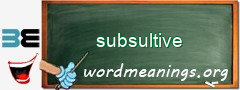 WordMeaning blackboard for subsultive